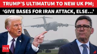 ‘HELP STRIKE IRAN OR ELSE…’: Trump’s Ultimate Warning To New UK PM Burnham Over Access To Bases