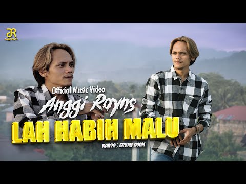 Anggi Rayns - Lah Habih Malu (Official Music Video)