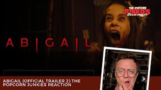 ABIGAIL (Official Trailer 2) The Popcorn Junkies Reaction