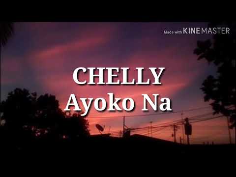 Chelly - Ayoko Na Lyrics