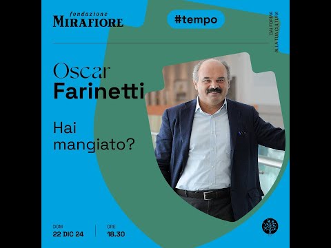 Oscar Farinetti "Hai mangiato?"