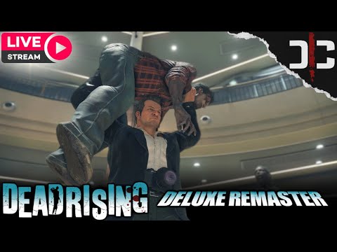 🔴LIVE - Dead Rising Deluxe Remaster -PT.2 Playthrough - Neva Played the Original