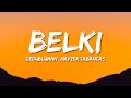 Dedublüman & Mavzer Tabancas - Belki (Lyrics)