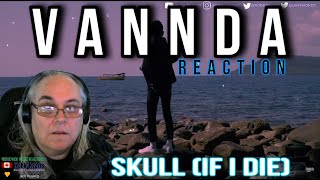 Download lagu VANNDA REACTION - SKULL (IF I DIE) - First Time Hearing - Requested mp3