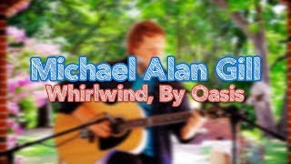 [TMS] Michael Alan Gill | Whirlwind, by Oasis