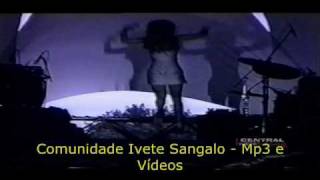 Banda Eva (Ivete Sangalo) - Carro Velho