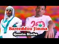 BAREEDDUU JIMMAA Qaasim Simboo Ethiophian Oromo Music