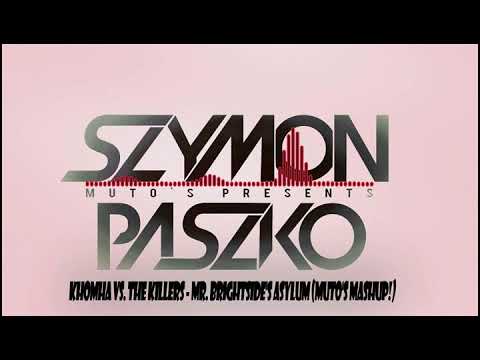 KhoMha Vs. The Killers - Mr. Brightside's Asylum (Muto'S MaShup!)