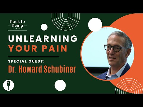 Unlearning Your Pain w/ Dr Howard Schubiner