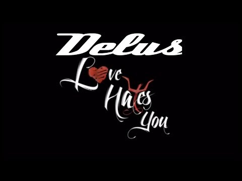 Delus - Love Hates You (Official Music Video) | Brixton Music Group 2014