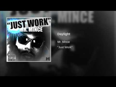 Daylight · Mr. Mince