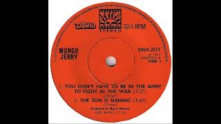 (166) Mungo Jerry - You Don&#39;t Have To Be In The Army To Fight In The War