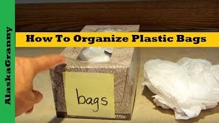How To Organize Plastic Bags