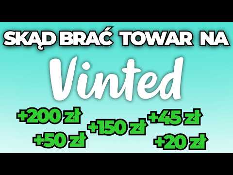 Skąd brać towar na Vinted? Kup taniej i sprzedaj drożej