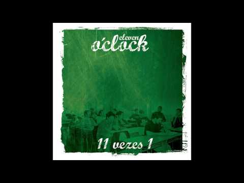 ELEVEN O´CLOCK - 11 VEZES 1 DISCO COMPLETO