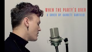 When The Partys Over-Billie Eilish (A Cover By Garrett Garfield)