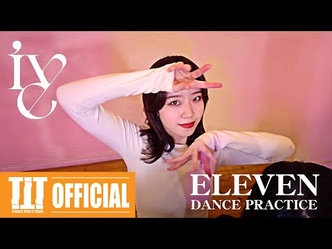 IVE 아이브 'ELEVEN' DANCE PRACTICE (Camera work ver.)|  TTT  from Japan