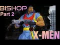 Bishop X Men Part 2