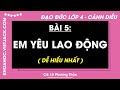 Đạo đức Lớp 4 Bài 5: Em yêu lao động