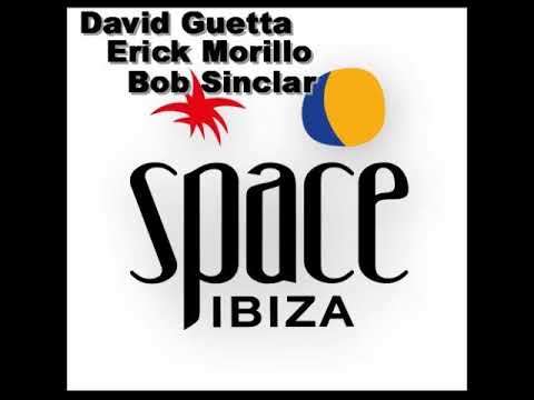 David Guetta,Erick Morillo;Bob Sinclar (Space Ibiza) 2006