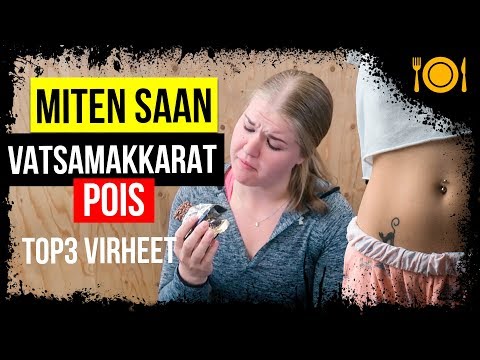 Miten Saan Vatsamakkarat Pois - Naisten Kolme Yleisintä Virhettä