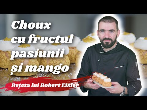 Choux cu fructul pasiunii și mango — Rețeta lui Robert Eisler