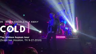 Cold - 09 - When angels fly away (Broken human tour live at Scout bar Houston, TX 9-27-2019)
