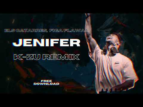 Els Catarres, Figa Flawas - Jenifer (K-ZU remix)