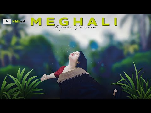 Meghali (Remix Version) – Sannidhya Bhuyan, Debabrata Gogoi, Aarxslan | Prod. by H M Beat