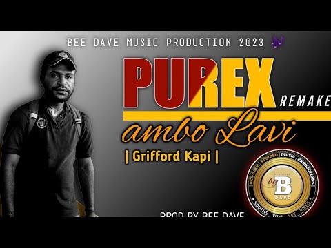 Purex Ambo Lavii (Offical PNG Music 2023) Grifford Kapi - 2023 PNG LATEST MUSIC