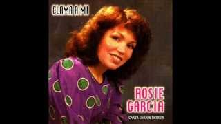 Rosie Garcia - Clama a Mi