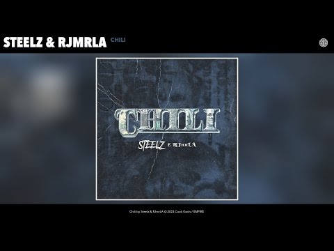 Steelz & RJmrLA - Chili (Official Audio)