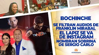 El Lapiz se va de Instagram – Audios de Franklin Mirabal – Nombran familia de Sergio Carlo