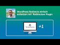 WordPress Redirects Einfach Aufsetzen Mit Redirection Plugin 301 Redirect WP 1