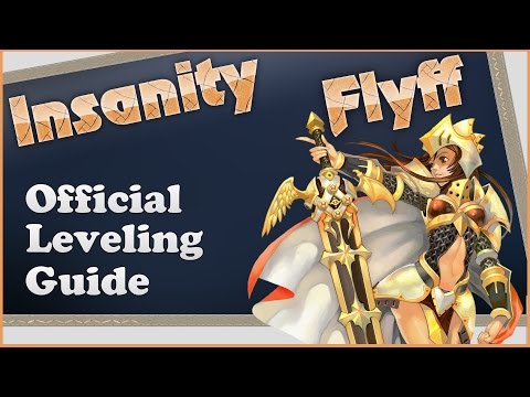 Insanity Flyff - Hoppur's Official Leveling Guide (For New Players)