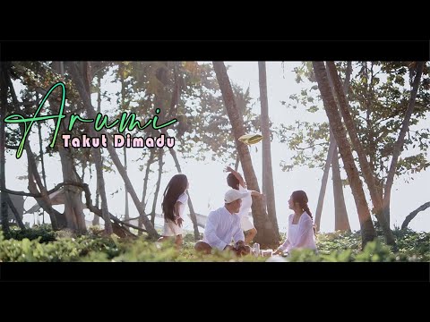 Takut Dimadu- Arumi Bali (Official Music Video)