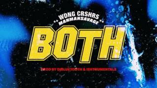 WDNG Crshrs &amp; ManMan Savage - Both [Prod. By @djbluetoothogg &amp; @ishtrumentals]
