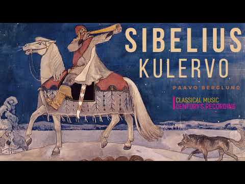 Sibelius by Paavo Berglund - Kullervo Symphony, The Origin of Fire, Our Native Land + P° (Ct.rec.)