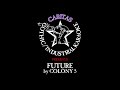 Colony 5 - Future - Karaoke w. lyrics - Caritas