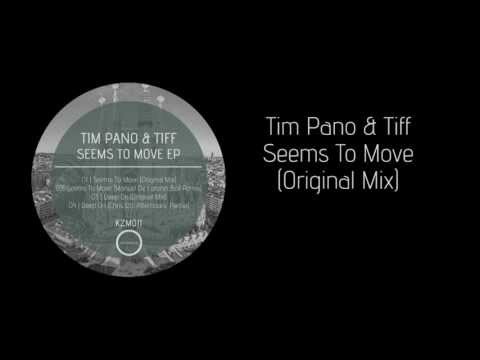 KZM011   Tim Pano & Tiff   Seems To Move EP