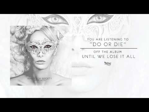 White Fox Society - Do or Die (Audio)