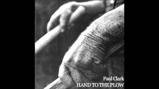 Paul Clark - Hand to the Plow