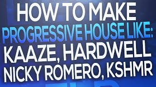 FL Studio - Progressive House like: KAAZE, Hardwell, Nicky Romero, KSHMR [FREE FLP]