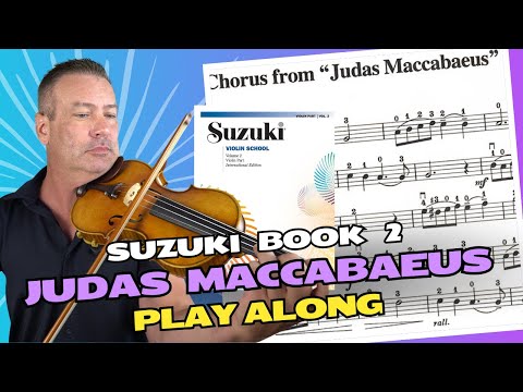 Suzuki Violin Book 2 - Chorus from "Judas Maccabaeus" (Violin Play Along and Tutorial)