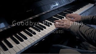 Goodbye Philadelphia - Peter Cincotti - Piano Cover