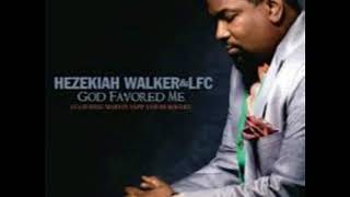 &quot;God Favored Me &quot;HEZEKIAH WALKER