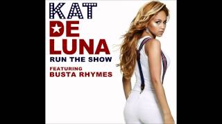 Kat DeLuna - Run the Show (feat. Busta Rhymes) (Audio)