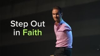 Special Message - Step Out in Faith - Nick Vujicic