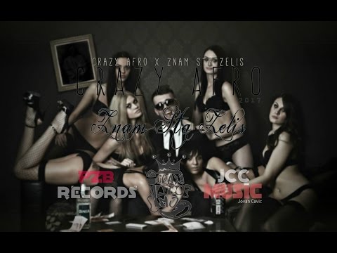 CrazyAFRO - ZNAM STA ZELIS (OFFICIAL AUDIO)