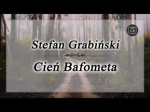 Cień Bafometa - Stefan Grabiński [Całość, Bez reklam, Audiobook]